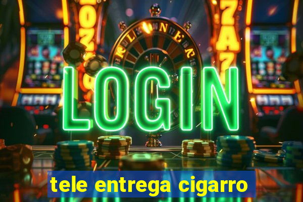 tele entrega cigarro